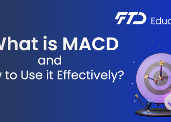 What is MACD and How to Use it Effectively?